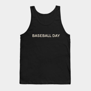 Baseball Day On This Day Perfect Day Tank Top